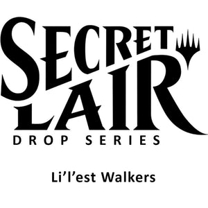 Lil'l'est Walkers - Regular (Non-Foil) Edition - Secret Lair Drop Series