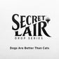 Dogs Are Better Than Cats - Regular (Non-Foil) Edition - Secret Lair Drop Series